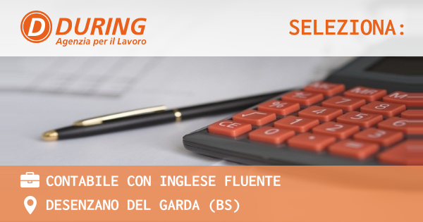 OFFERTA LAVORO - CONTABILE CON INGLESE FLUENTE - DESENZANO DEL GARDA (BS)