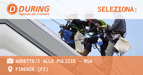 OFFERTA LAVORO - ADDETTEI ALLE PULIZIE - RSA - FIRENZE (FI)