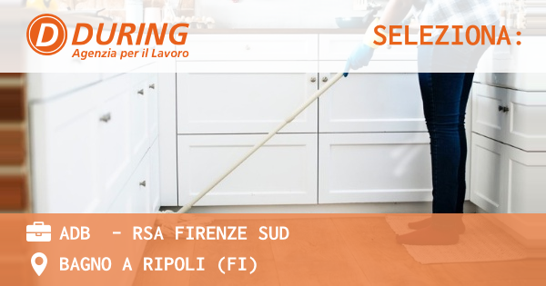 OFFERTA LAVORO - ADB  - RSA FIRENZE SUD - BAGNO A RIPOLI (FI)