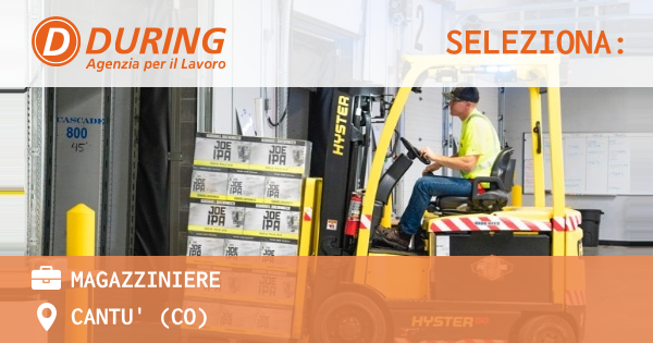 OFFERTA LAVORO - MAGAZZINIERE - CANTU' (CO)