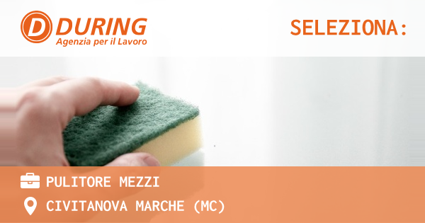 OFFERTA LAVORO - PULITORE MEZZI - CIVITANOVA MARCHE (MC)
