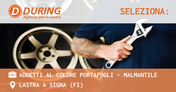 OFFERTA LAVORO - ADDETTI AL COLORE PORTAFOGLI - MALMANTILE - LASTRA A SIGNA (FI)