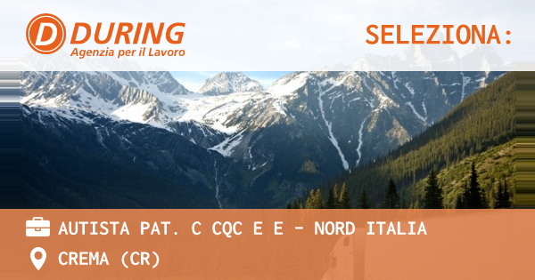 OFFERTA LAVORO - Autista Pat. C CQC e E - Nord Italia - CREMA (CR)