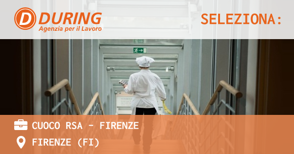 OFFERTA LAVORO - CUOCO RSA - FIRENZE - FIRENZE (FI)