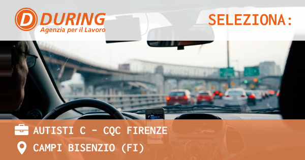 OFFERTA LAVORO - AUTISTI C - CQC Firenze - CAMPI BISENZIO (FI)
