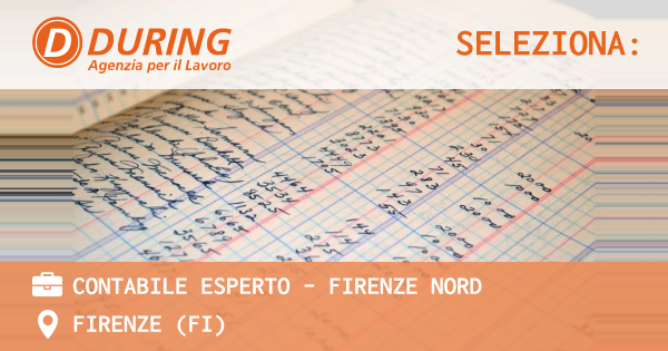 OFFERTA LAVORO - CONTABILE ESPERTO - FIRENZE NORD - FIRENZE (FI)