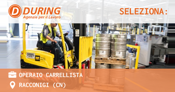 OFFERTA LAVORO - Operaio Carrellista - RACCONIGI (CN)