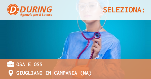 OFFERTA LAVORO - OSA e OSS - GIUGLIANO IN CAMPANIA (NA)