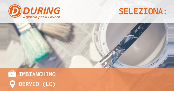OFFERTA LAVORO - IMBIANCHINO - DERVIO (LC)