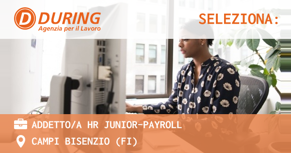 OFFERTA LAVORO - ADDETTOA HR JUNIOR-PAYROLL - CAMPI BISENZIO (FI)