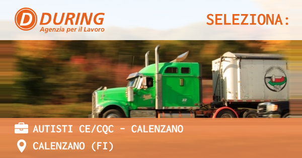 OFFERTA LAVORO - AUTISTI CECQC - CALENZANO - CALENZANO (FI)