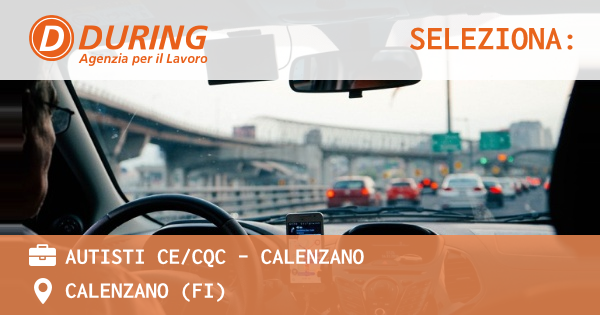 OFFERTA LAVORO - AUTISTI CECQC - CALENZANO - CALENZANO (FI)