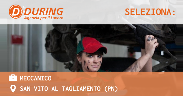 OFFERTA LAVORO - MECCANICO - SAN VITO AL TAGLIAMENTO (PN)