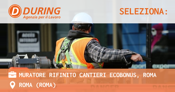 OFFERTA LAVORO - MURATORE RIFINITO CANTIERI ECOBONUS, ROMA - ROMA (Roma)