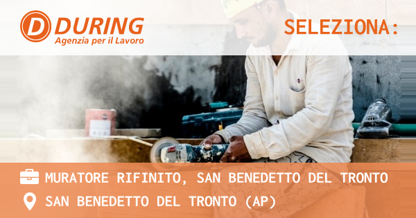OFFERTA LAVORO - MURATORE RIFINITO, SAN BENEDETTO DEL TRONTO - SAN BENEDETTO DEL TRONTO (AP)
