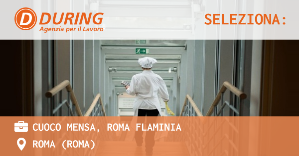 OFFERTA LAVORO - CUOCO MENSA, ROMA FLAMINIA - ROMA (Roma)