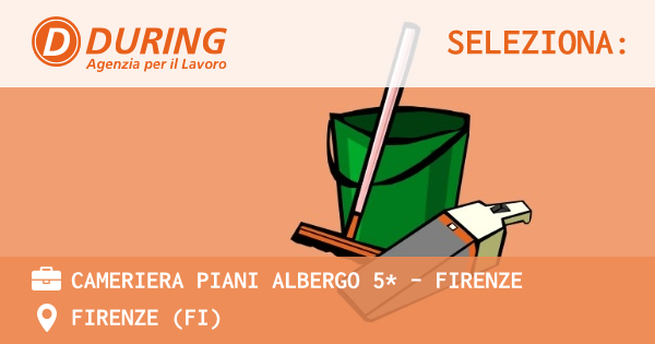 OFFERTA LAVORO - CAMERIERA PIANI ALBERGO 5* - FIRENZE - FIRENZE (FI)