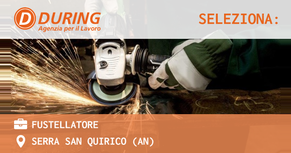 OFFERTA LAVORO - Fustellatore - SERRA SAN QUIRICO (AN)
