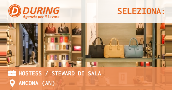 OFFERTA LAVORO - HOSTESS  STEWARD DI SALA - ANCONA (AN)