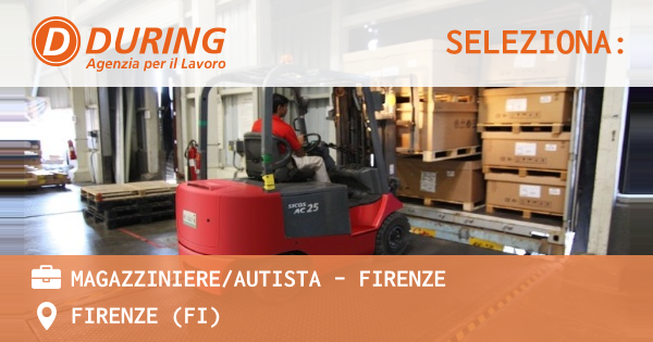 OFFERTA LAVORO - MAGAZZINIEREAUTISTA - FIRENZE - FIRENZE (FI)