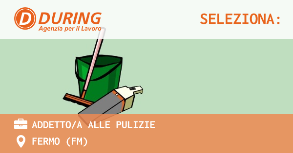 OFFERTA LAVORO - ADDETTOA ALLE PULIZIE - FERMO (FM)