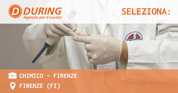 OFFERTA LAVORO - CHIMICO - FIRENZE - FIRENZE (FI)