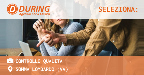 OFFERTA LAVORO - CONTROLLO QUALITA' - SOMMA LOMBARDO (VA)