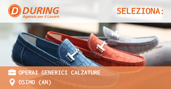 OFFERTA LAVORO - OPERAI GENERICI CALZATURE - OSIMO (AN)