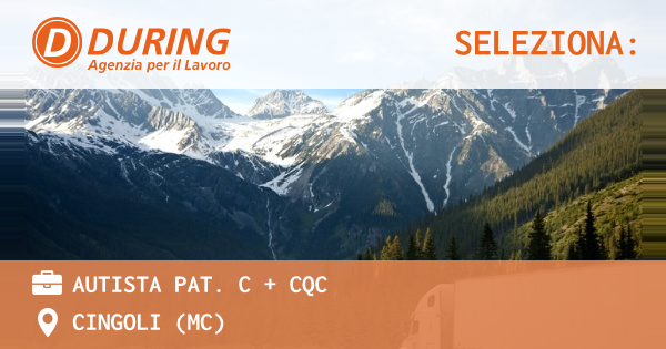 OFFERTA LAVORO - AUTISTA PAT. C + CQC - CINGOLI (MC)