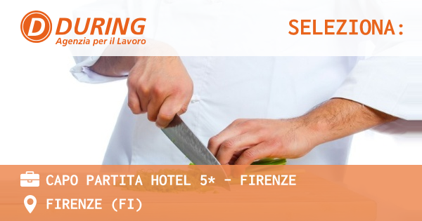 OFFERTA LAVORO - CAPO PARTITA HOTEL 5* - FIRENZE - FIRENZE (FI)