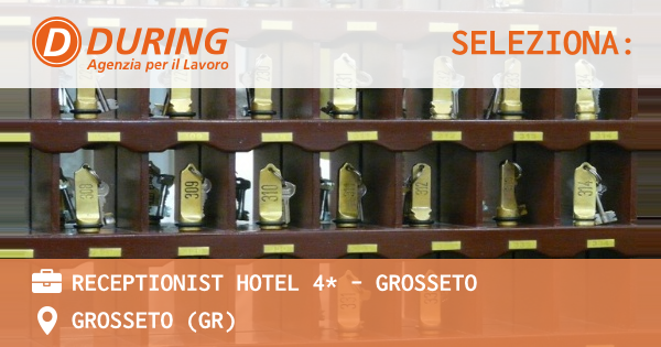 OFFERTA LAVORO - RECEPTIONIST HOTEL 4* - GROSSETO - GROSSETO (GR)