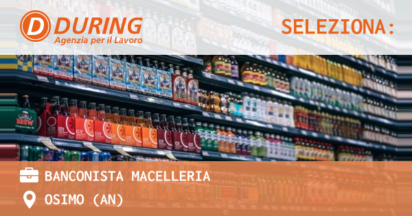 OFFERTA LAVORO - BANCONISTA MACELLERIA - OSIMO (AN)
