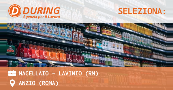 OFFERTA LAVORO - MACELLAIO - LAVINIO (RM) - ANZIO (Roma)