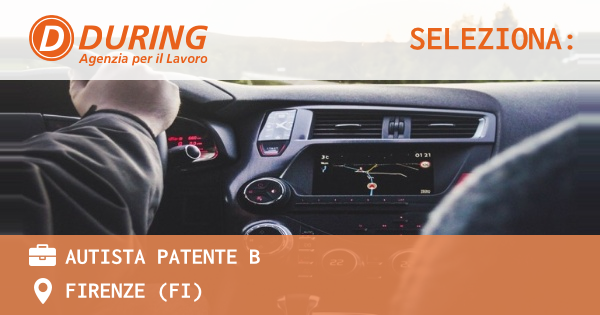 OFFERTA LAVORO - Autista patente B - FIRENZE (FI)
