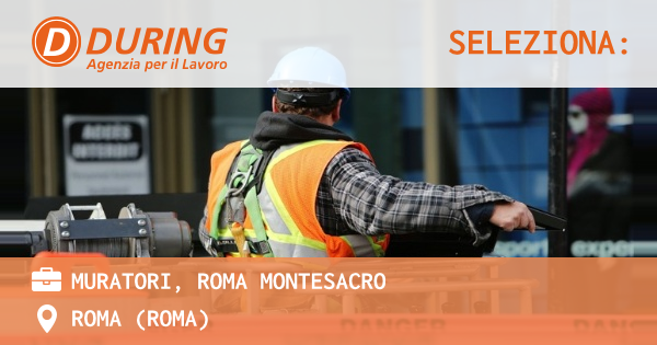 OFFERTA LAVORO - MURATORI, ROMA MONTESACRO - ROMA (Roma)