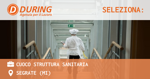OFFERTA LAVORO - CUOCO STRUTTURA SANITARIA - SEGRATE (MI)