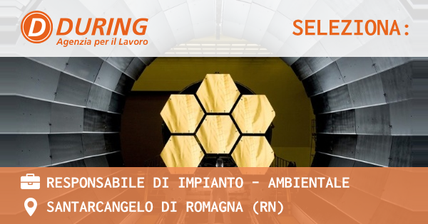 OFFERTA LAVORO - RESPONSABILE DI IMPIANTO - AMBIENTALE - SANTARCANGELO DI ROMAGNA (RN)