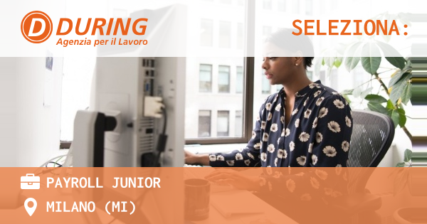 OFFERTA LAVORO - PAYROLL JUNIOR - MILANO (MI)