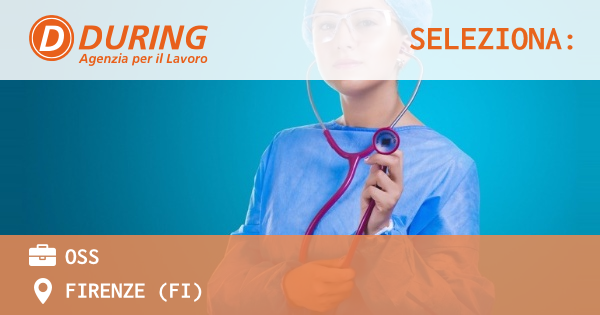 OFFERTA LAVORO - OSS - FIRENZE (FI)