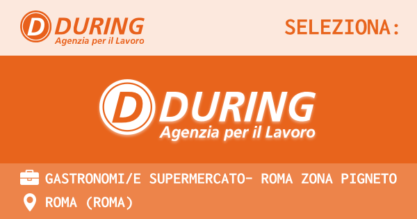 OFFERTA LAVORO - GASTRONOMIE SUPERMERCATO- ROMA ZONA PIGNETO - ROMA (Roma)