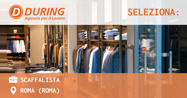 OFFERTA LAVORO - SCAFFALISTA - ROMA (Roma)