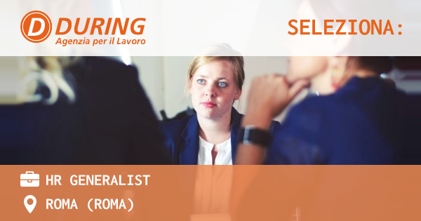 OFFERTA LAVORO - HR GENERALIST - ROMA (Roma)
