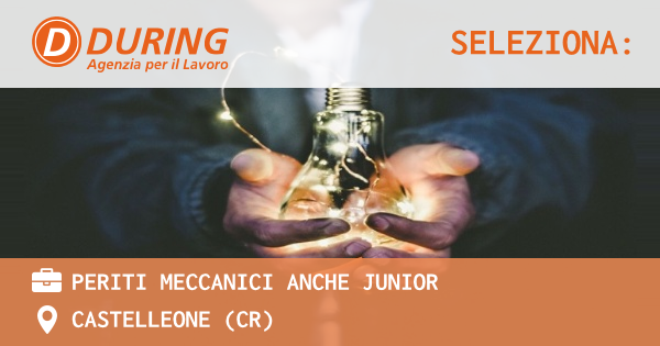 OFFERTA LAVORO - Perito meccanico junior - CASTELLEONE (CR)