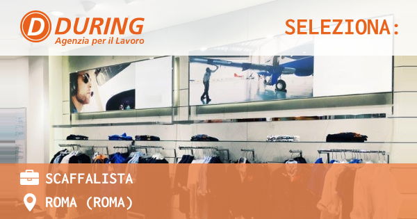 OFFERTA LAVORO - SCAFFALISTA - ROMA (Roma)
