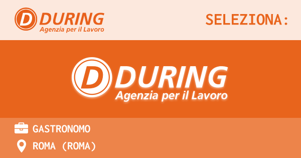 OFFERTA LAVORO - GASTRONOMO - ROMA (Roma)