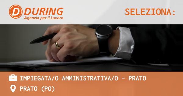 OFFERTA LAVORO - IMPIEGATAO AMMINISTRATIVAO - Prato - PRATO (PO)