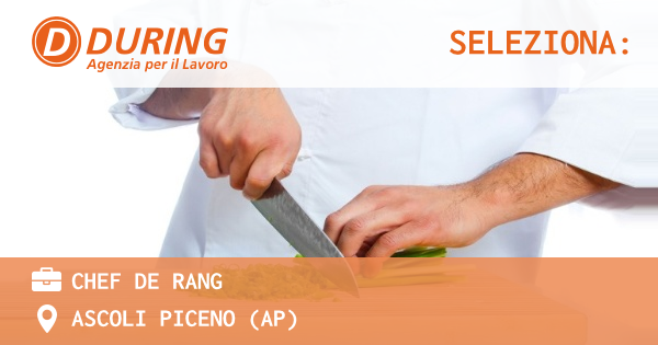 OFFERTA LAVORO - CHEF DE RANG - ASCOLI PICENO (AP)