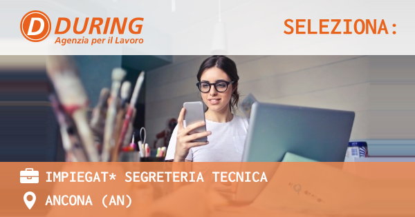 OFFERTA LAVORO - IMPIEGAT* SEGRETERIA TECNICA - ANCONA (AN)