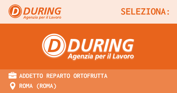OFFERTA LAVORO - ADDETTO REPARTO ORTOFRUTTA - ROMA (Roma)
