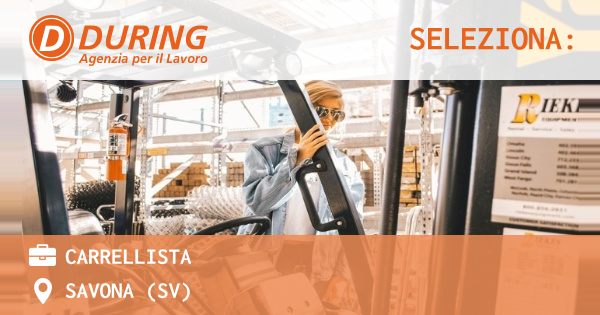 OFFERTA LAVORO - CARRELLISTA - SAVONA (SV)